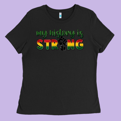 My History Is Strong Ladies Tee Designed By Fadigitalartstudio