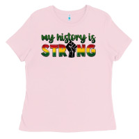 Bubblegum Pink My history is strong Ladies Tee - FaDigitalArtStudio
