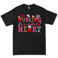Nursing Is A Work Of Heart Premium Tee | Teevron
