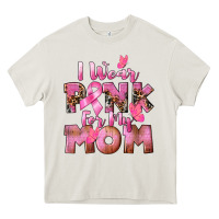 Cream i wear pink for my mom Heavy Core Tee - CowGirlArtShop
