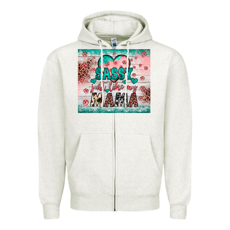 Sassy Just Like My Mama Zipper Hoodie by JahusDesignShop | Teevron