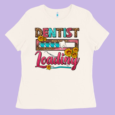 Dentist Loading With Coffee Mug Ladies Tee Designed By Fadigitalartstudio
