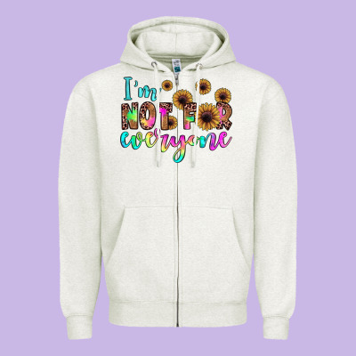 I'm Not For Everyone Zipper Hoodie Designed By Jahusdesignshop