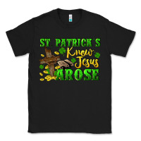 Black St. Patrick's know Jesus arose Classic Tee - CowGirlArtShop