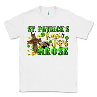 White St. Patrick's know Jesus arose Classic Tee - CowGirlArtShop