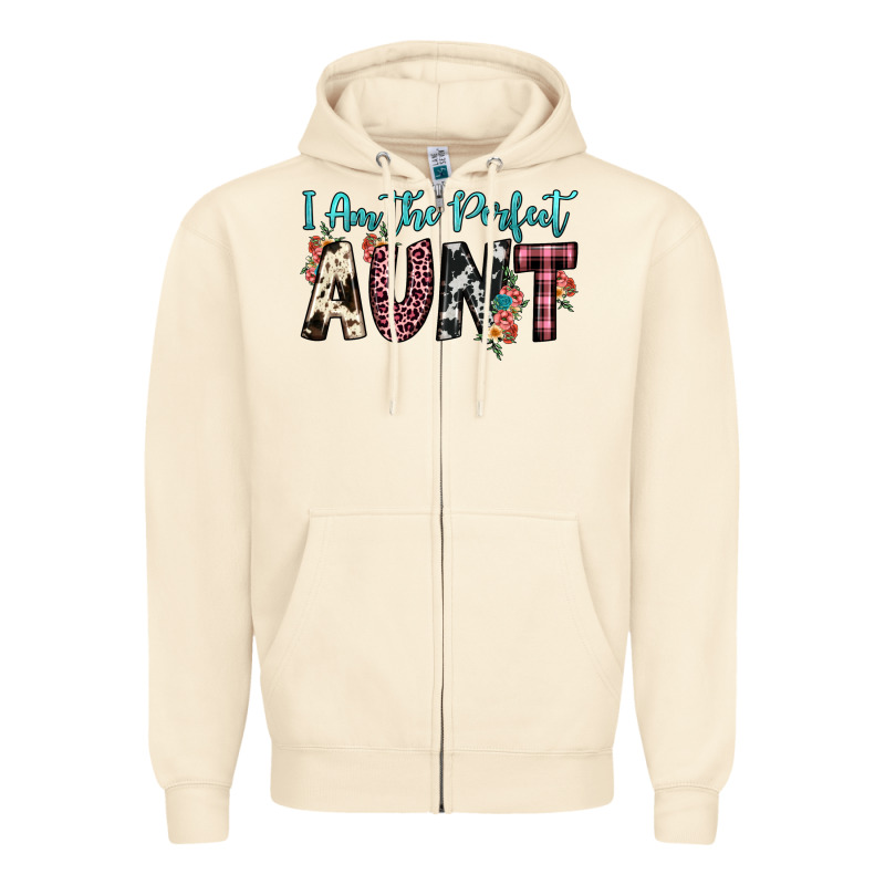 I Am Perfect Aunt Zipper Hoodie by JahusDesignShop | Teevron