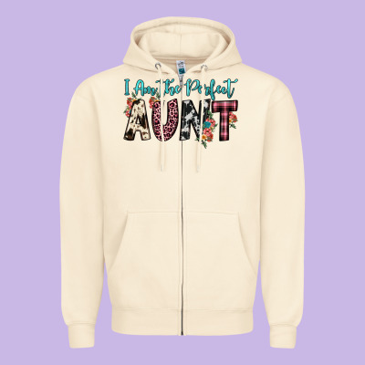I Am Perfect Aunt Zipper Hoodie Designed By Jahusdesignshop