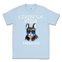 Dusty Blue Livin' la vida Frenchie Classic Tee - Bettercallsaul