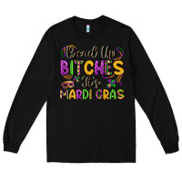 Black bead up bitches it s mardi gras Long Sleeve Tee - LillyAllenDesigns