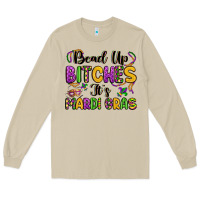 Mushroom bead up bitches it s mardi gras Long Sleeve Tee - LillyAllenDesigns