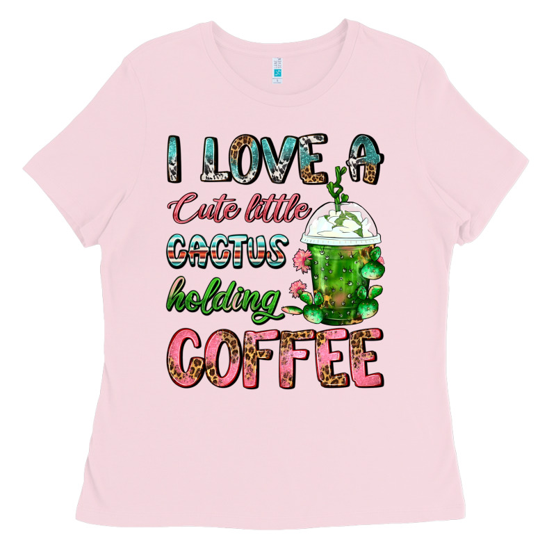 I Love A Cute Little Cactus Holding Coffee Ladies Tee by FaDigitalArtStudio | Teevron
