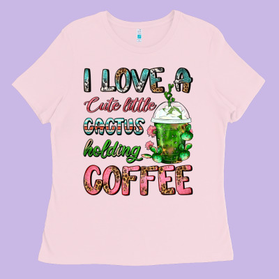 I Love A Cute Little Cactus Holding Coffee Ladies Tee Designed By Fadigitalartstudio
