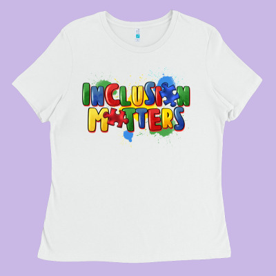 Inclusion Matters Ladies Tee Designed By Fadigitalartstudio