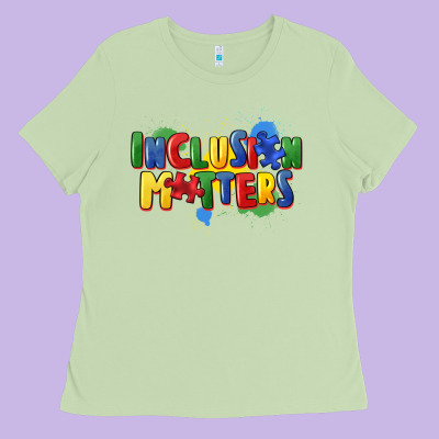 Inclusion Matters Ladies Tee Designed By Fadigitalartstudio