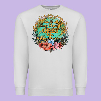I Can Do All Things Through Christ Who Strenghtens Me Premium Sweatshirt Designed By Jahusdesignshop