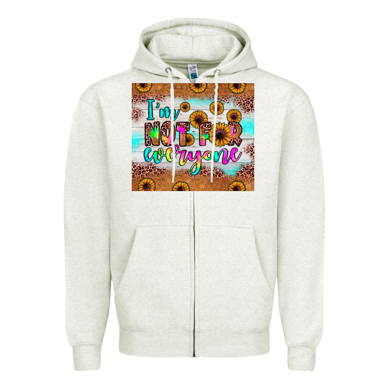 I'm Not For Everyone Zipper Hoodie by JahusDesignShop | Teevron