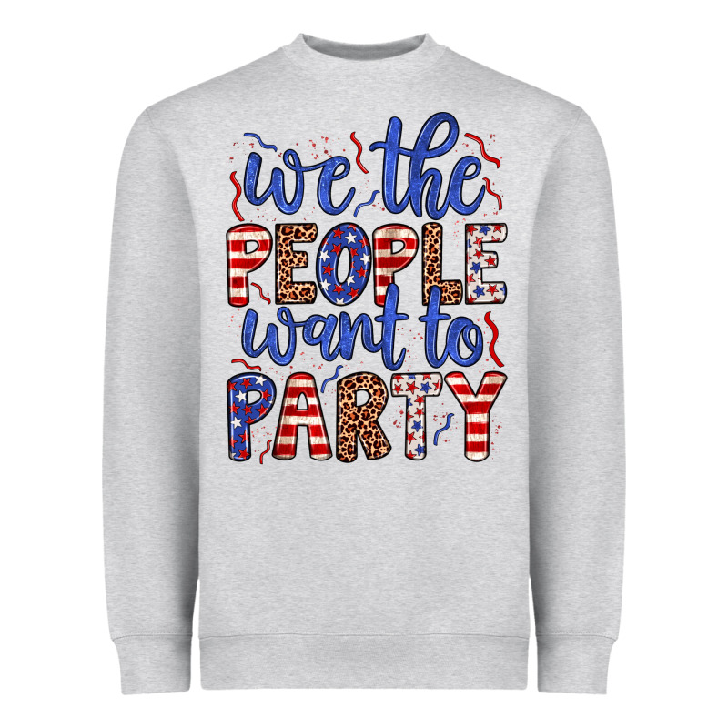 We The People Want To Party Heavyweight Sweatshirt by JahusDesignShop | Teevron