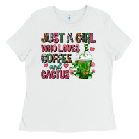 White Just A Girl Who Loves Coffee And Cactus Frappe Ladies Tee - FaDigitalArtStudio