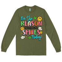 Army Green be the reason someone smiles today Long Sleeve Tee - LillyAllenDesigns