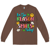Chestnut be the reason someone smiles today Long Sleeve Tee - LillyAllenDesigns
