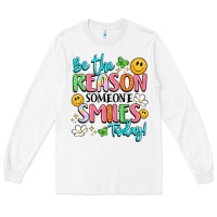 White be the reason someone smiles today Long Sleeve Tee - LillyAllenDesigns
