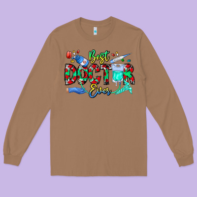 Best Doctor Ever Long Sleeve Tee Designed By Cowhidedigitalart