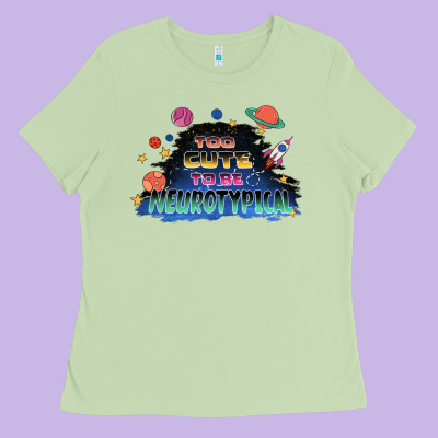 Too Cute To Be Neurotypical Ladies Tee Designed By Fadigitalartstudio