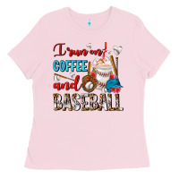 Bubblegum Pink I Run On Coffee And Baseball Frappe Ladies Tee - FaDigitalArtStudio