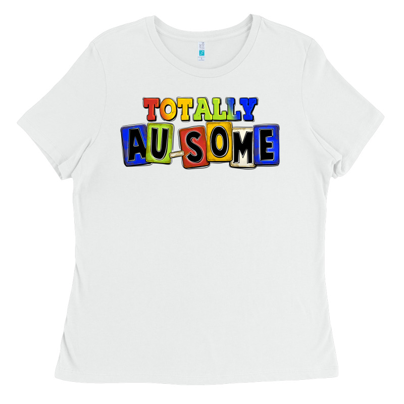 Totally Au-some Ladies Tee by FaDigitalArtStudio | Teevron