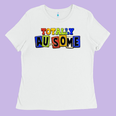 Totally Au-some Ladies Tee Designed By Fadigitalartstudio