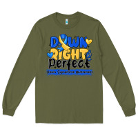 Army Green down right perfect down syndrome awareness Long Sleeve Tee - CowhideDigitalArt