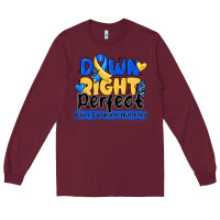 Burgundy down right perfect down syndrome awareness Long Sleeve Tee - CowhideDigitalArt