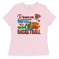Bubblegum Pink I Run On Coffee And Basketball Frappe Ladies Tee - FaDigitalArtStudio