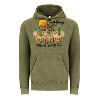 Vintage Olive Something In The Orange Tells We Were Not Done Vintage Hoodie - CowhideDigitalArt
