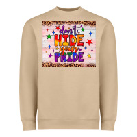 Don't Hide Your Pride Tumbler Heavyweight Sweatshirt | Teevron