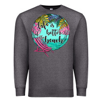 Charcoal Heather life is better at the beach Premium Sweatshirt - JahusDesignShop