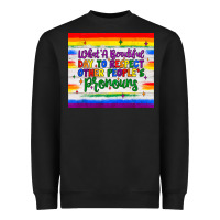 Black what a beautiful day to respect other people's pronouns  tumbler Heavyweight Sweatshirt - JahusDesignShop