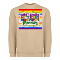 Mushroom what a beautiful day to respect other people's pronouns  tumbler Heavyweight Sweatshirt - JahusDesignShop