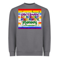 Storm what a beautiful day to respect other people's pronouns  tumbler Heavyweight Sweatshirt - JahusDesignShop