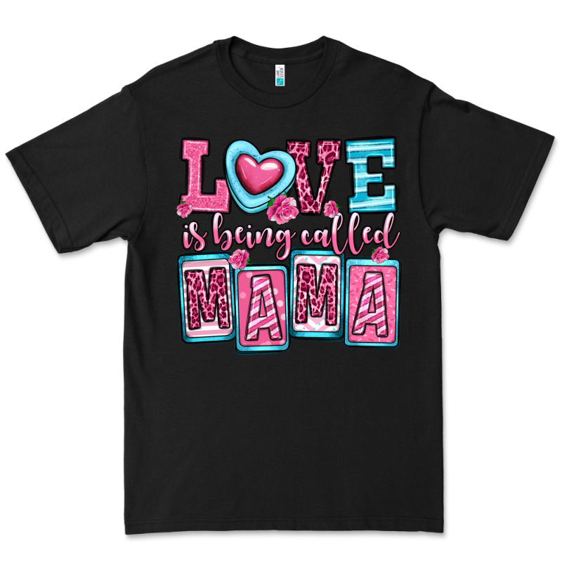 Love Is Being Called Mama Premium Tee by OliviaCreatesArt | Teevron