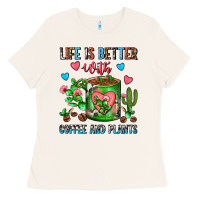 Bone Life Is Better With Coffee And Plants Cactus Coffe Ladies Tee - FaDigitalArtStudio
