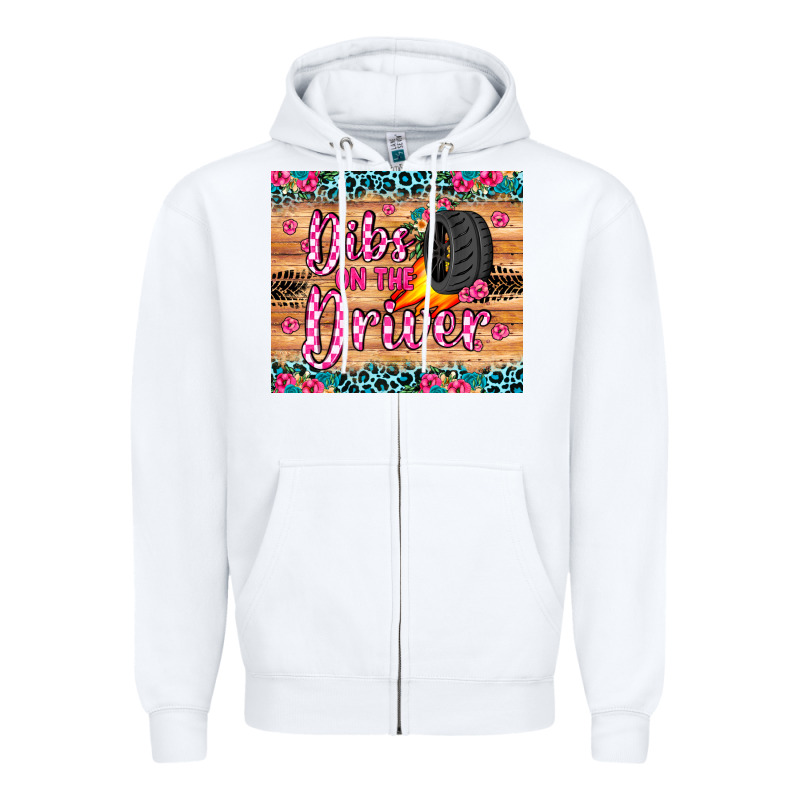 Dibs On The Driver Zipper Hoodie by JahusDesignShop | Teevron