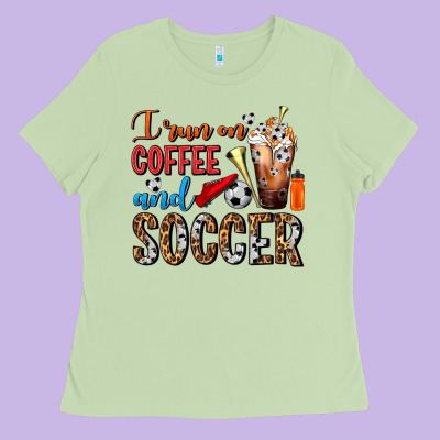 I Run On Coffee And Soccer Frappe Ladies Tee Designed By Fadigitalartstudio