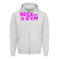 Dove Grey back to  funny trend newthe gym Zipper Hoodie - maiPhamDesign