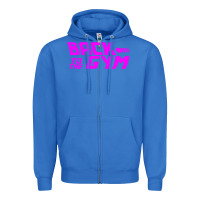 True Royal back to  funny trend newthe gym Zipper Hoodie - maiPhamDesign