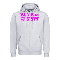 Heather Grey back to  funny trend newthe gym Zipper Hoodie - maiPhamDesign