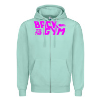 Seafoam back to  funny trend newthe gym Zipper Hoodie - maiPhamDesign