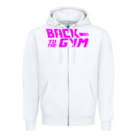 White back to  funny trend newthe gym Zipper Hoodie - maiPhamDesign
