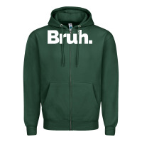 Sports Green That Says Bruh Zipper Hoodie - maiPhamDesign