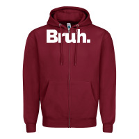 That Says Bruh Zipper Hoodie | Teevron